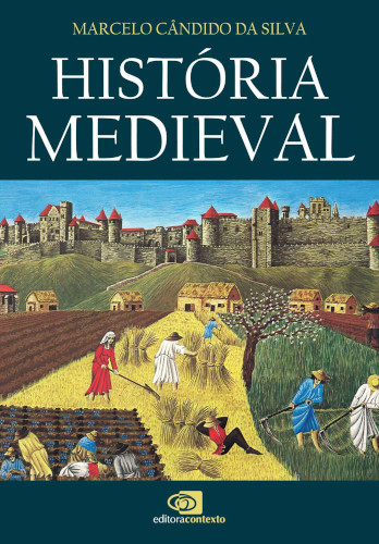 História medieval - Silva, Marcelo Candido da