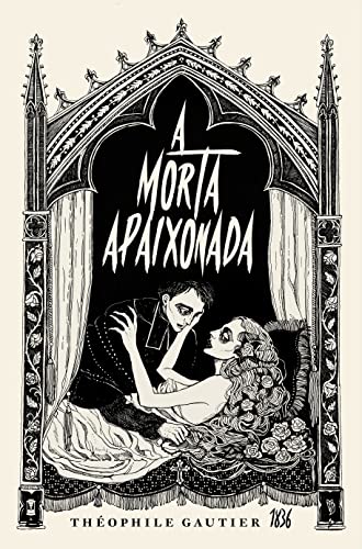 A Morta Apaixonada - Gautier, Théophile