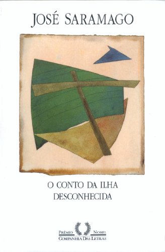 O conto da ilha desconhecida - Saramago, José