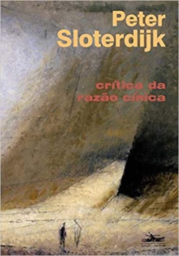 Crítica da razão cínica - Sloterdijk, Peter
