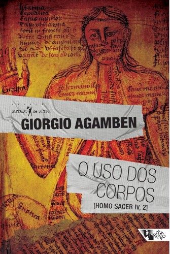 O uso dos Corpos - Agamben, Giorgio