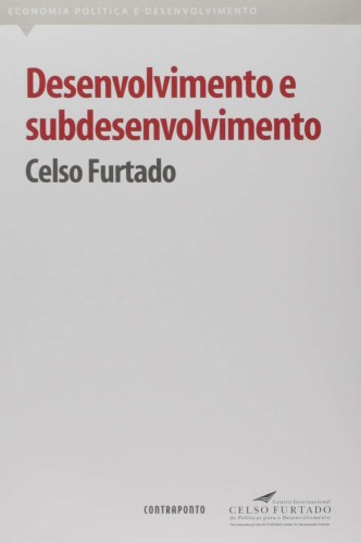 Desenvolvimento e Subdesenvolvimento - Furtado, Celso
