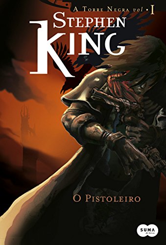 O Pistoleiro - Série Torre Negra - Livro 1 - King, Stephen