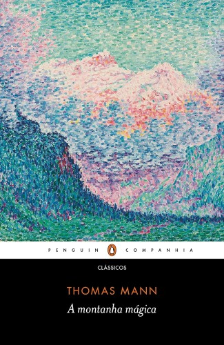 A Montanha Mágica - Mann, Thomas