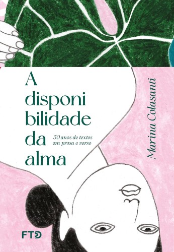 A disponibilidade da alma: 50 anos de textos em prosa e verso - Colasanti, Marina