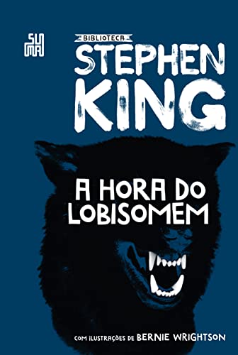 A hora do lobisomem: Coleção Biblioteca Stephen King - King, Stephen