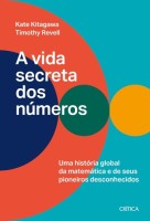 A vida secreta dos números: Uma história global da matemática e seus pioneiros desconhecidos