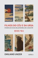 Filhos do Céu e da ursa: A história da Coreia dos primórdios até o século XXI