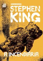 A incendiária