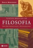 Textos básicos de filosofia: Dos pré-socráticos a Wittgenstein