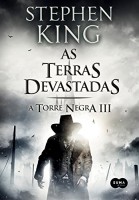 As terras devastadas - Série Torre Negra - Livro 3
