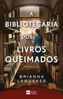 A bibliotecária dos livros queimados