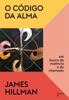 O código da alma: Em busca da essência e do chamado