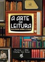 A Arte da Leitura. Diálogos Sobre Livros
